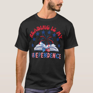 T-shirt La Lecture Est Mon Indépendance Patriotique 4 Juil