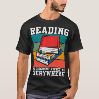 T-shirt La lecture est un billet de réduction pour tous le