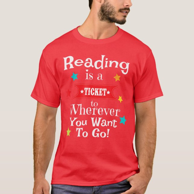 T-shirt La lecture est un billet pour n'importe où Citatio (Devant)