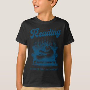 T-shirt La Lecture Me Fait Me Sentir Moins Meurtre Drôle C