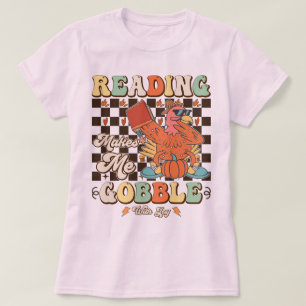 T-shirt La Lecture Me Rend Gobble Avec Joie Cool Thanksgiv