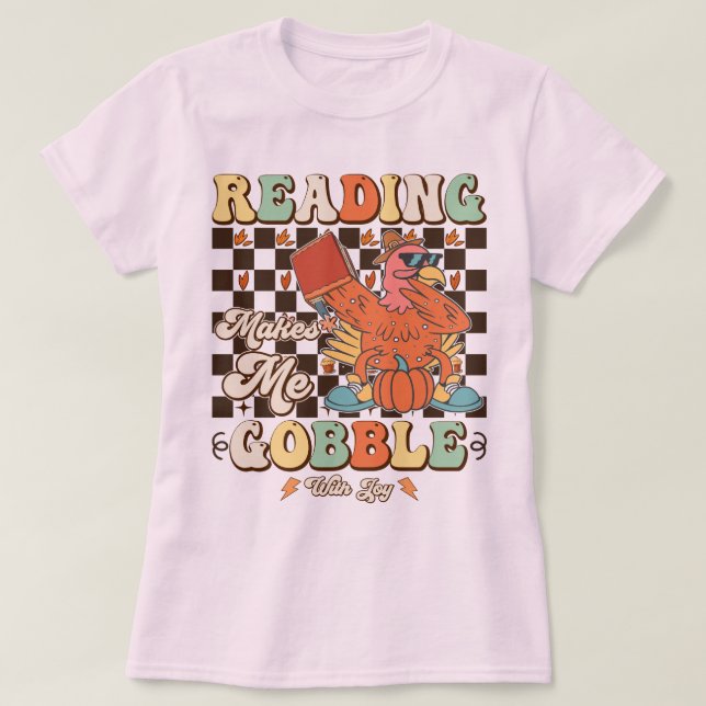 T-shirt La Lecture Me Rend Gobble Avec Joie Cool Thanksgiv (Design devant)