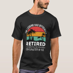 T-shirt la légende a officiellement pris sa retraite si vo