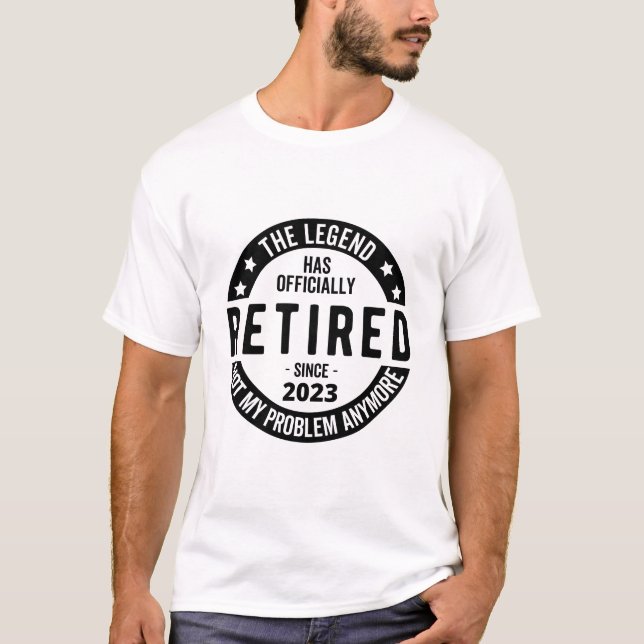 T-shirt La Légende A Officiellement Retraité, Retraité 202 (Devant)