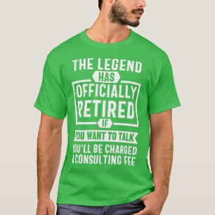 T-shirt La Légende A Officiellement Retraité Une Retraite