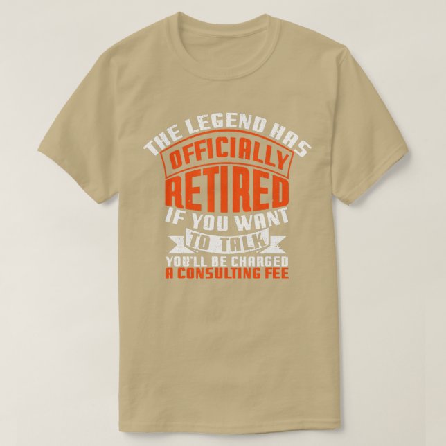 T-shirt La Légende A Officiellement Retraité Une Retraite  (Design devant)