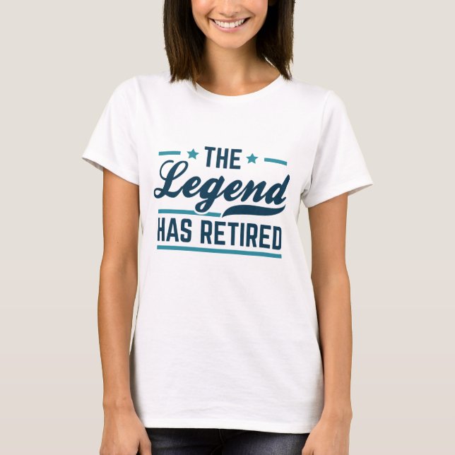 T-shirt La légende a pris sa retraite (Devant)