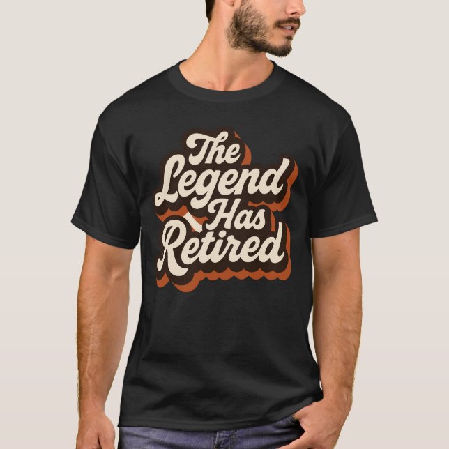 T-shirt La légende a pris sa retraite (Devant)