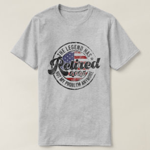 T-shirt La légende a pris sa retraite 2025 Retraite 2025 D