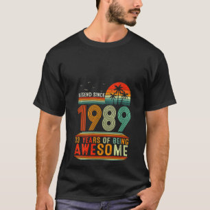 T-shirt La Légende Des Femmes Depuis 1989 33 Ans D'Être Ét