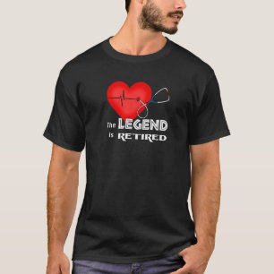 T-shirt La légende est infirmière retraitée collègue de re