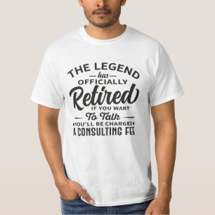 T-shirt La légende est officiellement à la retraite Humour