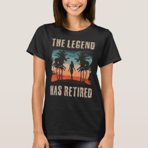 T-shirt La légende s'est retirée - Profitez du bien mérité