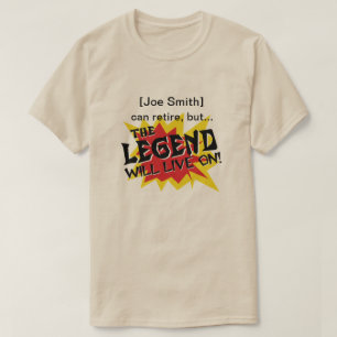 T-shirt La légende vivra à la retraite ou à la fête d'adie