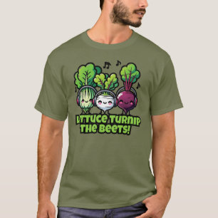 T-SHIRT LA LETTUCE TOURNE LES BEETS !