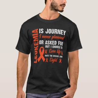 T-shirt La leucémie est un voyage que je n'ai jamais prévu
