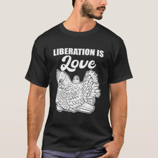 T-shirt La libération est l'amour Cadeau pour militants de