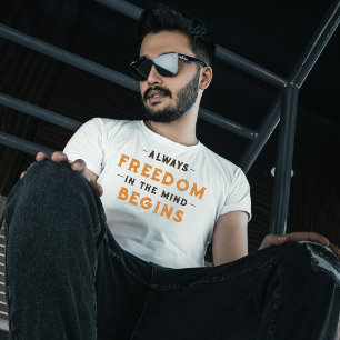 T-shirt La liberté dans l'esprit commence toujours