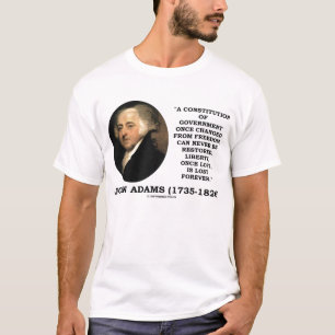 T-shirt La liberté de John Adams a par le passé perdu
