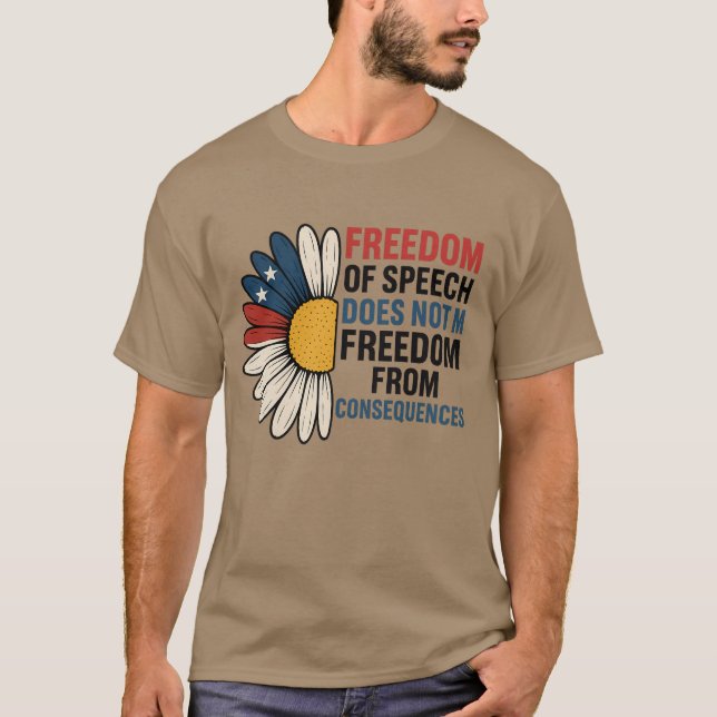 T-shirt La liberté d'expression ne signifie pas la liberté (Devant)