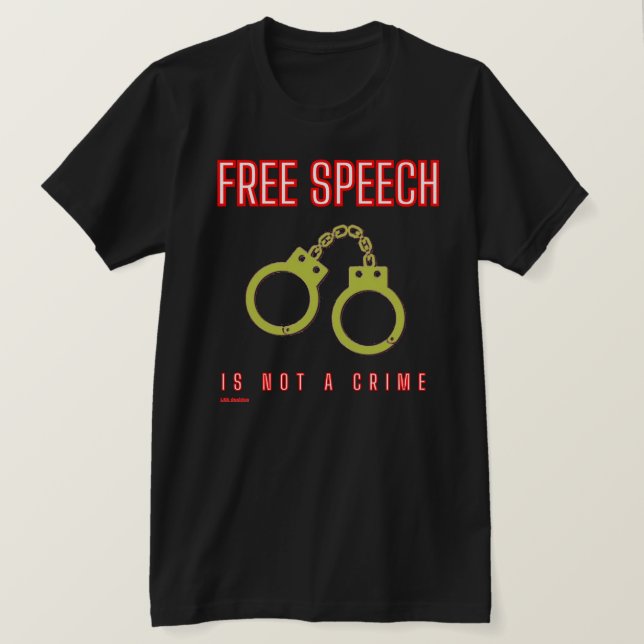 T-shirt "LA LIBERTÉ D'EXPRESSION N'EST PAS UN CRIM (Design devant)