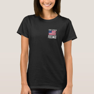 T-shirt La liberté d'expression plus importante que vos se