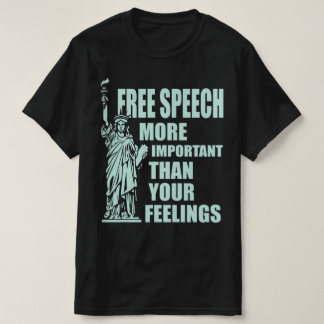 T-shirt La Liberté D'Expression Plus Importante Que Vos Se