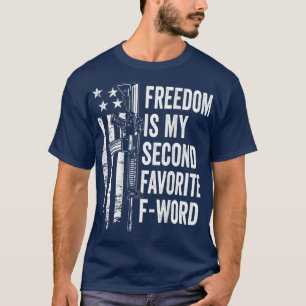 T-shirt La Liberté Est Mon Deuxième Favori De Mot Drôle Jo