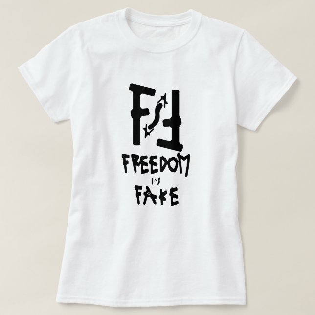 T-shirt La liberté est un faux (Design devant)