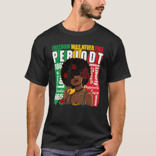 T-shirt La Liberté N'A Jamais Été Libre La Période De L'Af