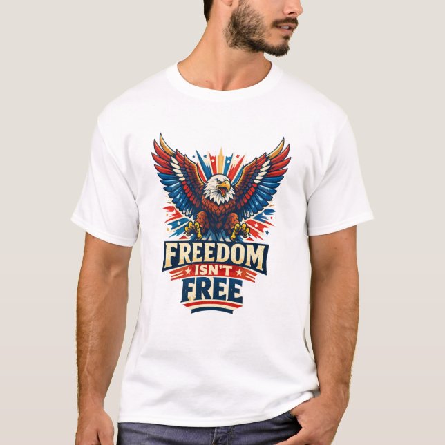 T-shirt La liberté n'est pas gratuite (Devant)