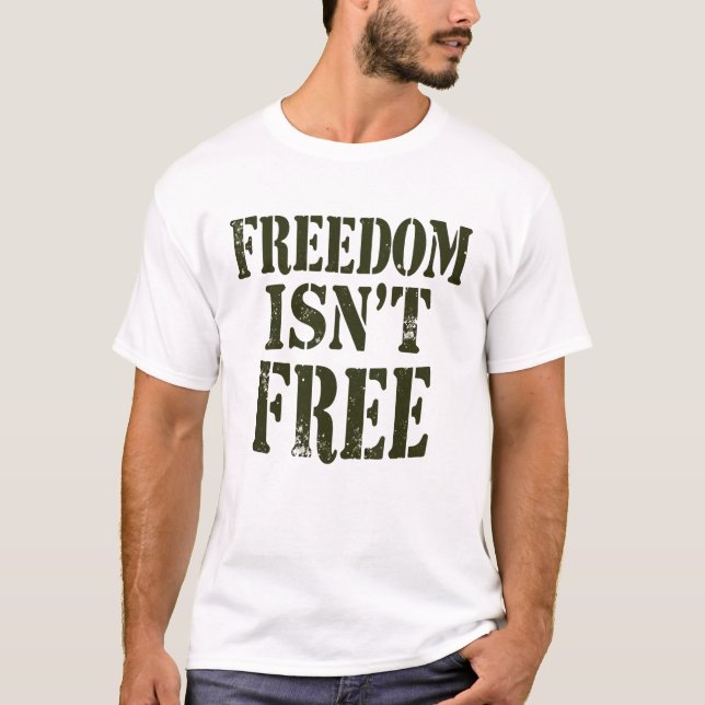 T-shirt La liberté n'est pas libre (Devant)
