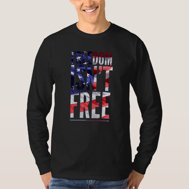 T-shirt La Liberté N'Est Pas Libre Vétérinaire S Day Ameri (Devant)