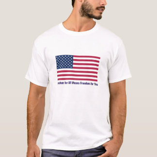 T-shirt La liberté pour tous signifie la liberté pour vous
