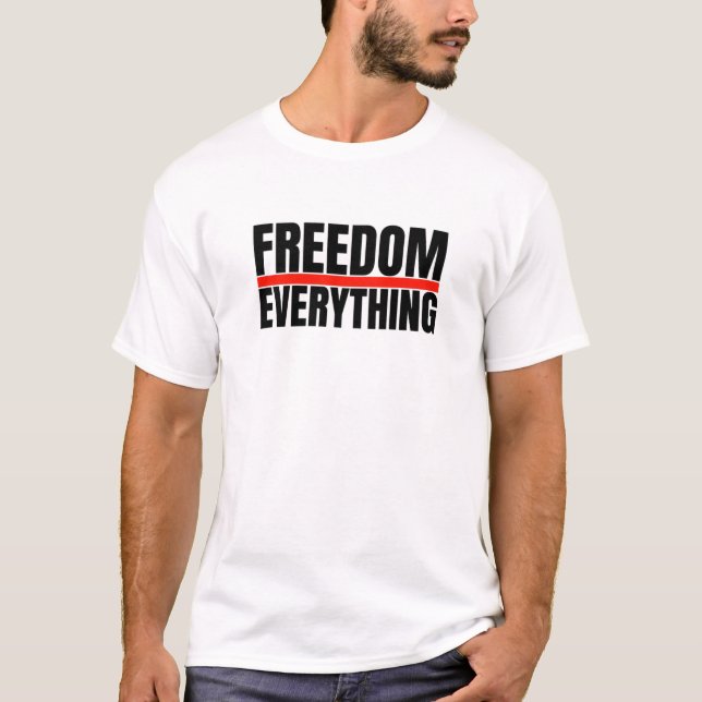 T-shirt La liberté sur tout (Devant)