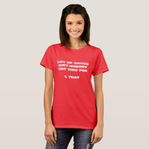 T-shirt La liste des choses n'a personne eu le temps pour