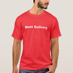 T-shirt La livraison de viande