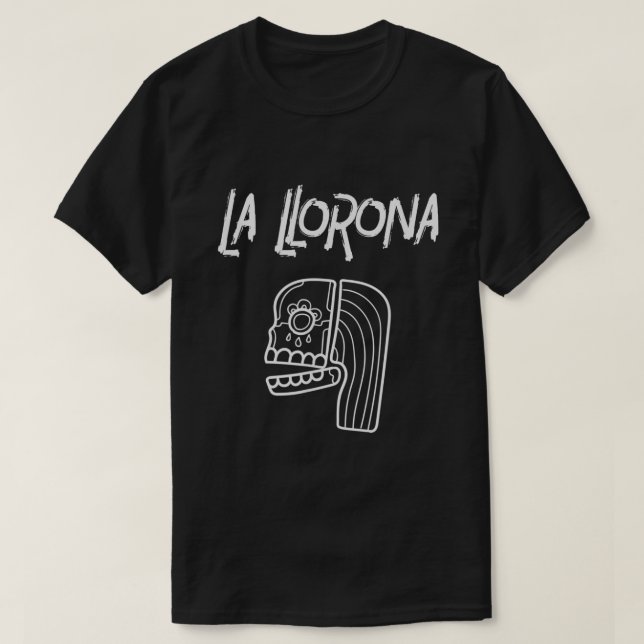 T-shirt La Llorona T Shirt Folklore Mexicain Cinco De Mayo (Design devant)