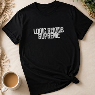 T-shirt La logique règne en maître   Penseur analytique De