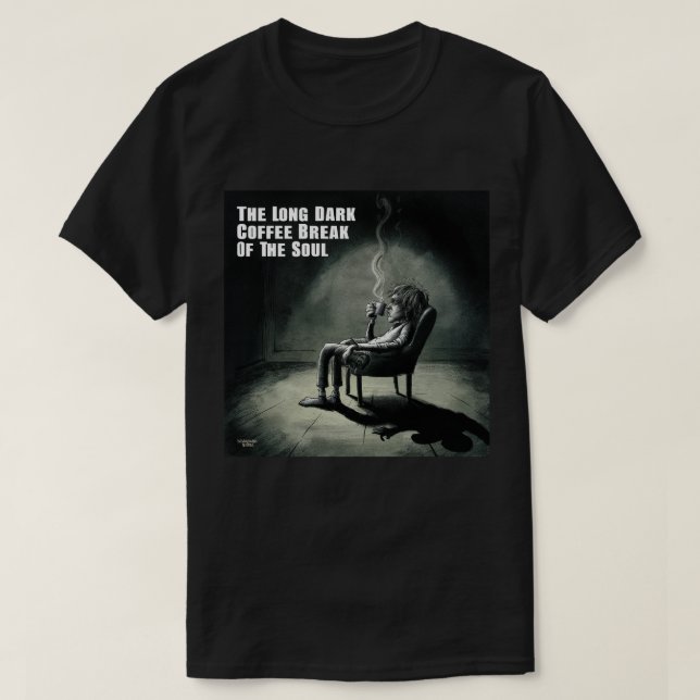 T-shirt La longue pause café sombre de l'âme (Design devant)
