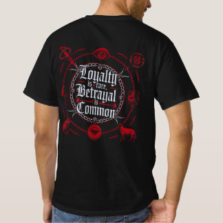 T-shirt La loyauté est rare, la trahison est commune - got