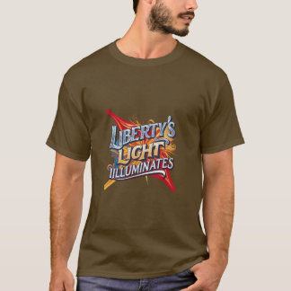 T-shirt La lumière de la liberté illumine