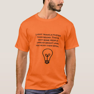 T-shirt La lumière voyage plus rapidement que le bruit