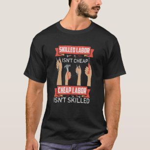 T-shirt La main-d'oeuvre qualifiée n'est pas le plombier à