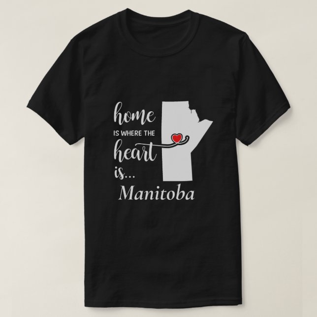 T-shirt La maison du Manitoba est là où le coeur est... (Design devant)