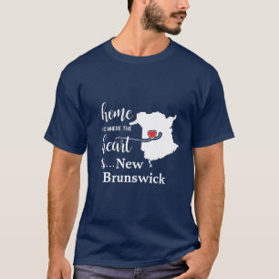 T-shirt La maison du Nouveau-Brunswick est là où le coeu