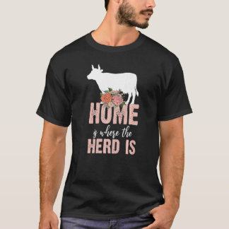 T-shirt La maison est là où est le troupeau Vache de ferm