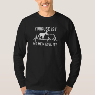 T-shirt La maison est où est mon âne est Donkey Heartbeat