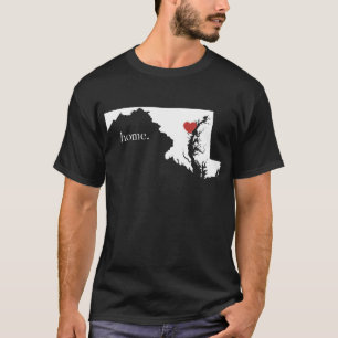 T-shirt La maison est où le coeur est - le Maryland