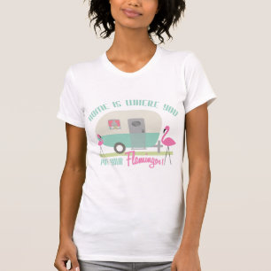 T-shirt La maison est où vous mettez votre rétro remorqu